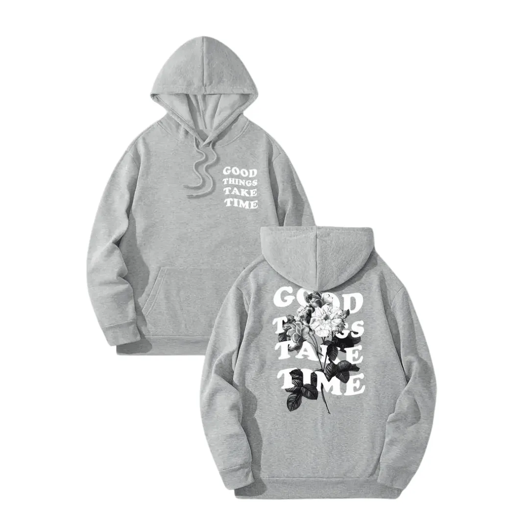 Hoodie „Good Things Take Time“