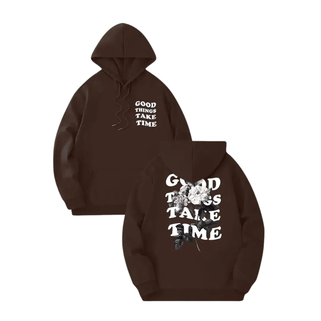 Hoodie „Good Things Take Time“