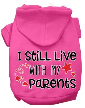 Still Live With My Parents Screen Print Dog Hoodie Bright Pink Xxxl